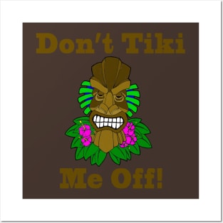 Don't Tiki Me Off Posters and Art